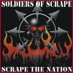 Soldiers Of Scrape : Scrape the Nation